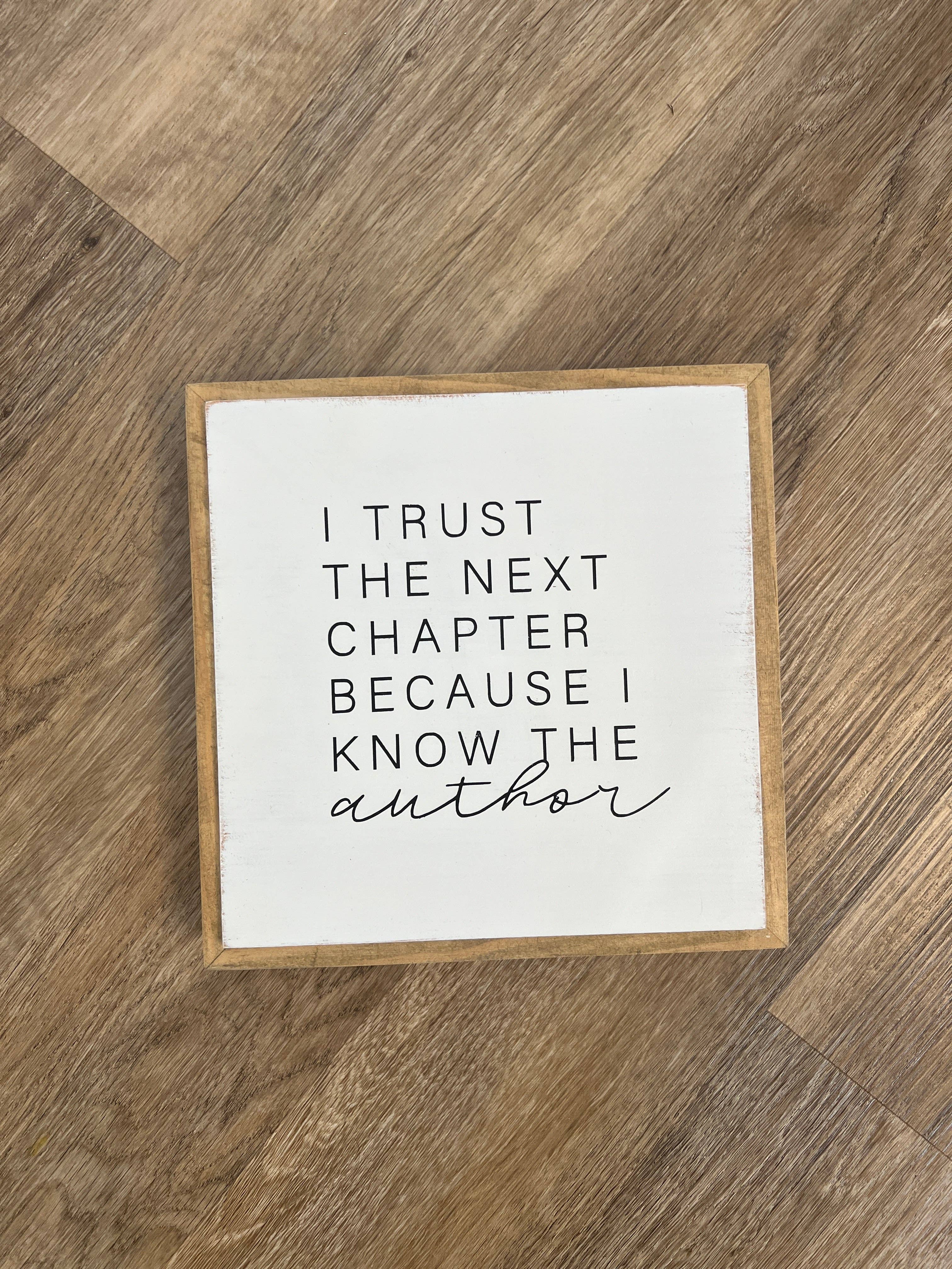 Uniquely You Creative - Wholesale Sign - I Trust the Next Chapter2