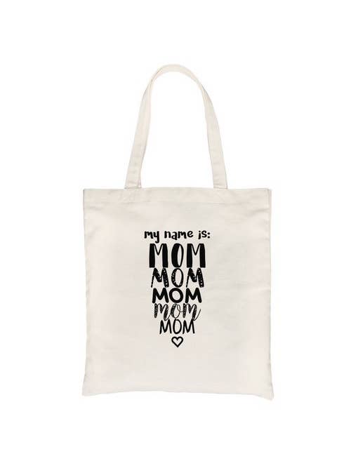 My Name Is Mom Canvas Bag for wholesale by 365 In Love