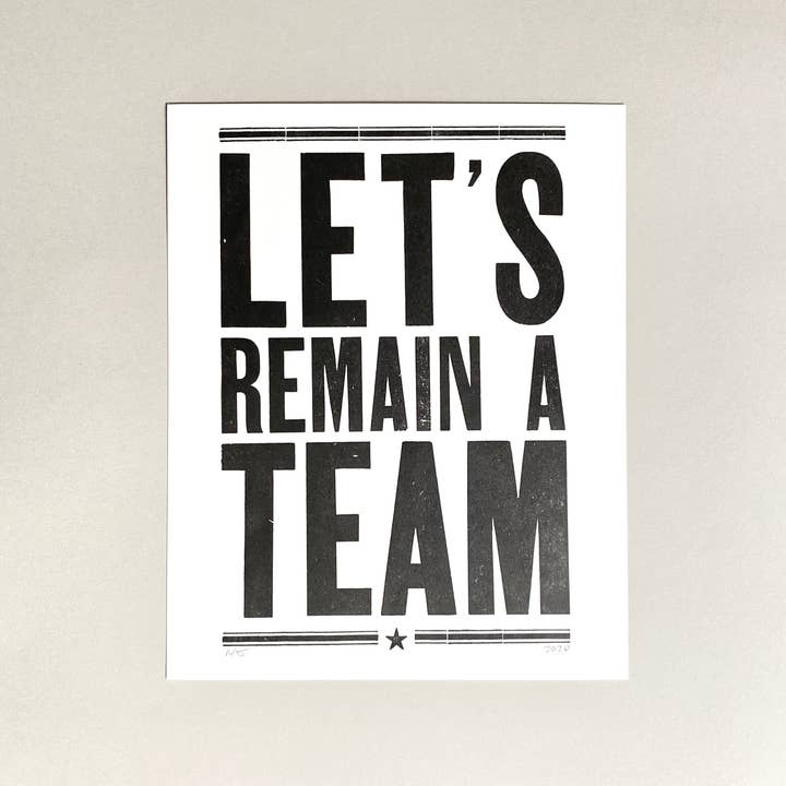 8x10 Letterpress Print - Let’s Remain a Team for wholesale by Runaway Press