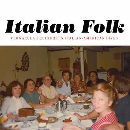 Books by splitShops - Wholesale Human & Cultural Studies - Italian Folk: Vernacular Culture in Italian-American Lives - Hardcover0