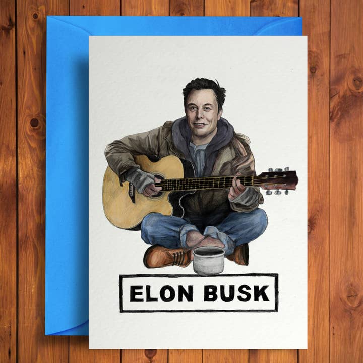 Elon Busk – Carte de vœux humoristique avec jeu de mots sur une célébrité pour la vente par Quite Good Cards