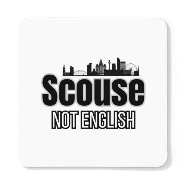 Scouse Not English Coaster for wholesale by Scouse Bird Shop