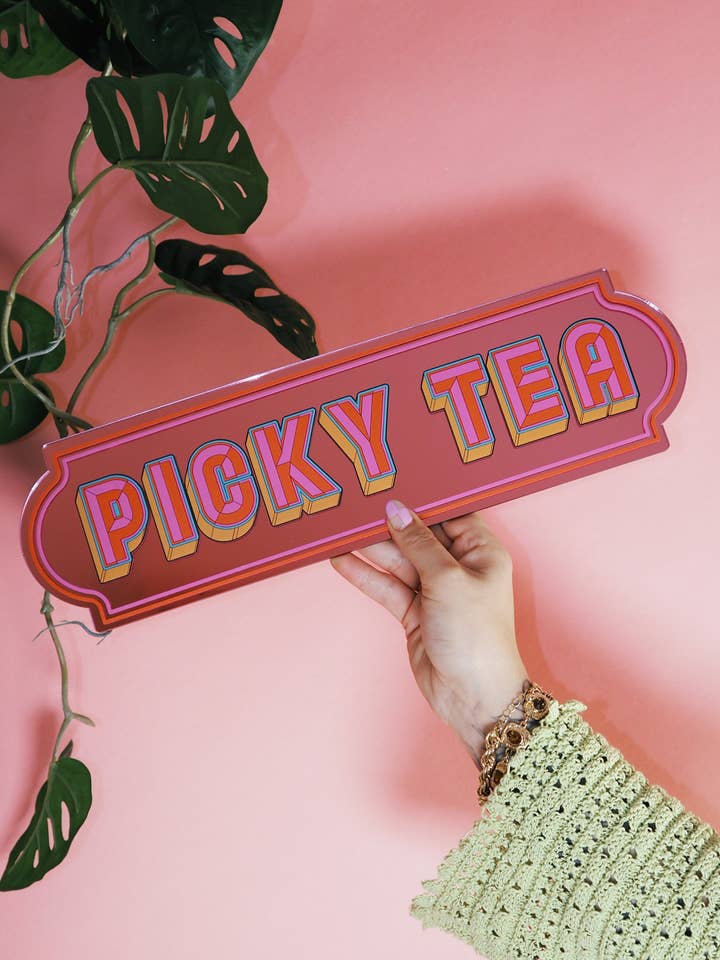 Picky Tea Rectangle Sign -Playful Pink for wholesale by Printed Weird