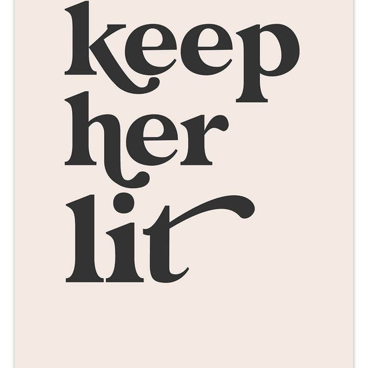 Dusty Boy Designs - Wholesale Art Print - Keep Her Lit