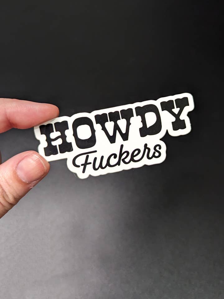 Pegatina Howdy Fuckers para venta al por mayor de All That Raaz