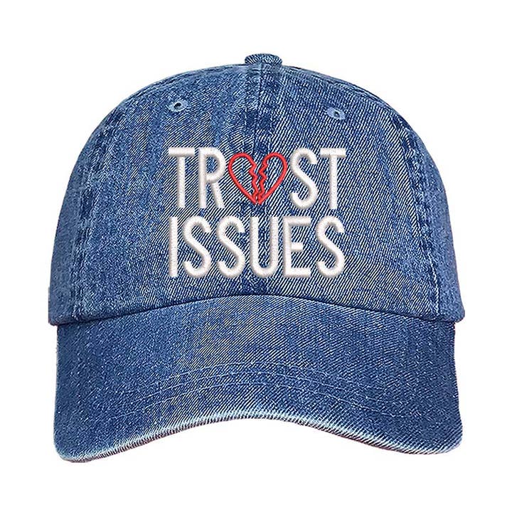 Trust Issues Embroidered Baseball Hat for wholesale by DSY Lifestyle