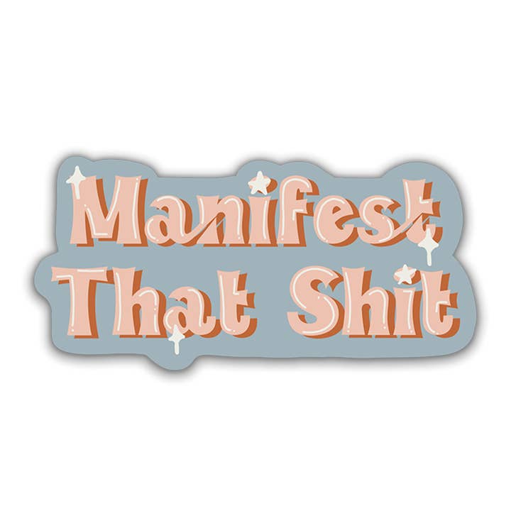 Studio Miller - Wholesale Sticker - Manifest That Shit Law of Attraction Abundance Matte Sticker