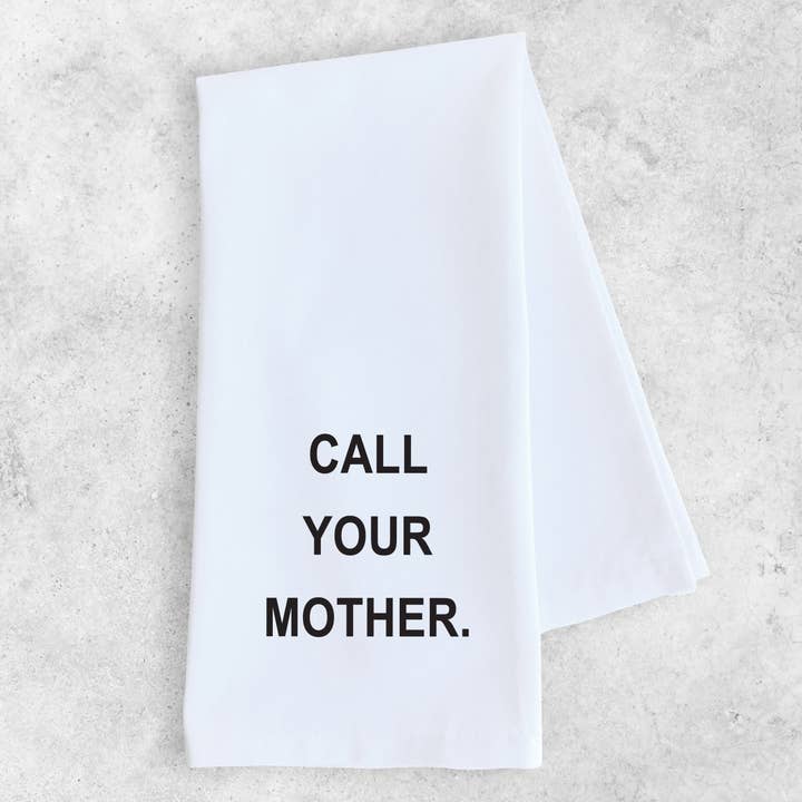Call Your Mother - Tea Towel for wholesale by DEV D + CO.