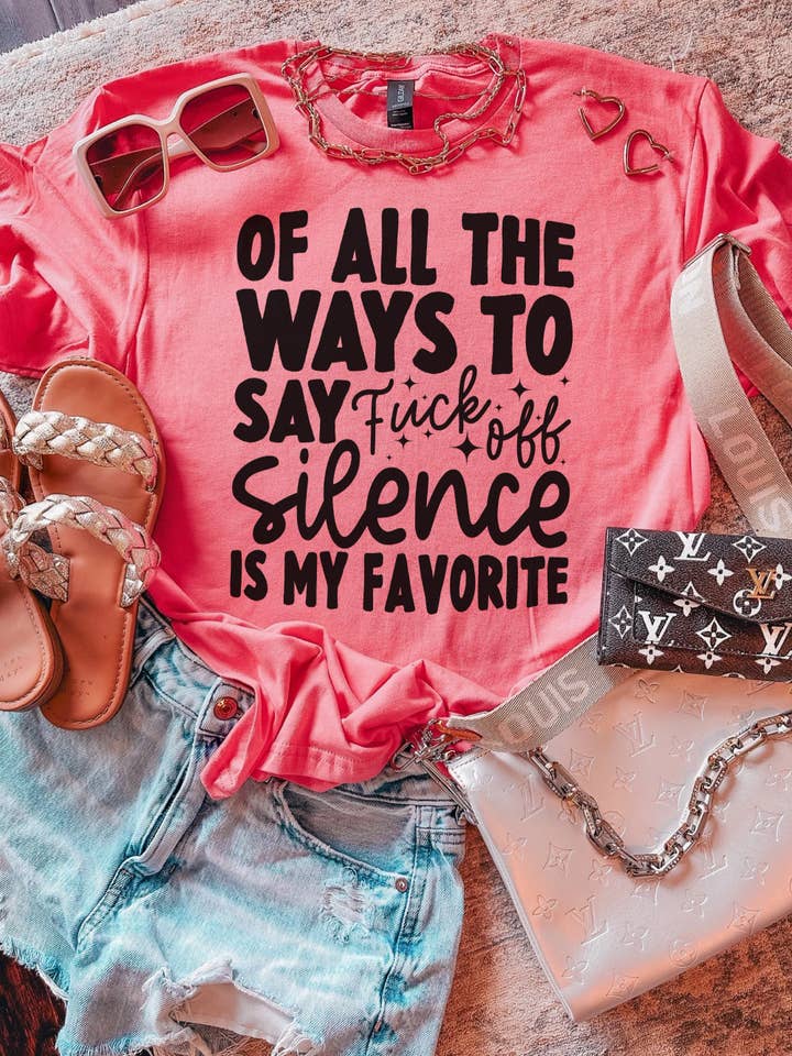 Of All The Ways To Say F--k Off Silence Is My Favorite for wholesale by Hectic Rebellion