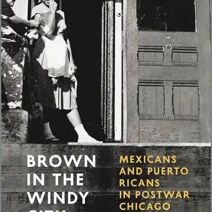 Books by splitShops - Wholesale History & Geography - Brown in the Windy City: Mexicans and Puerto Ricans in Postwar Chicago - Paperback