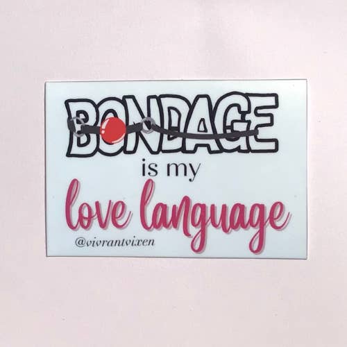 Bondage is mijn liefdestaal gestanste vinylsticker voor volwassenen voor wholesale door Vivrant Vixen