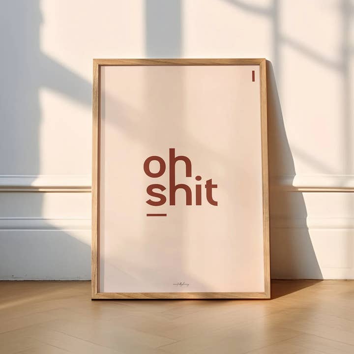 Createdbyharry - Wholesale Art Print - Oh Shit Wall Art Print6