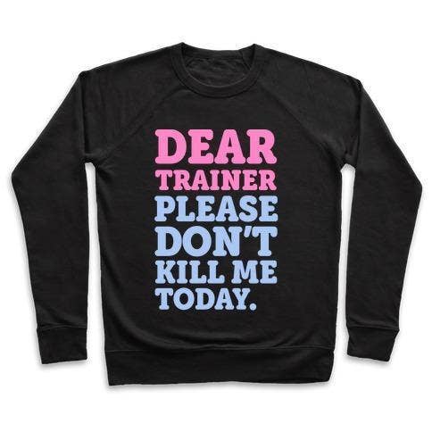 KÄRA TRÄNARE SNÄLLA DÖDA MIG INTE IDAG TRÖJA för wholesale av True Modern