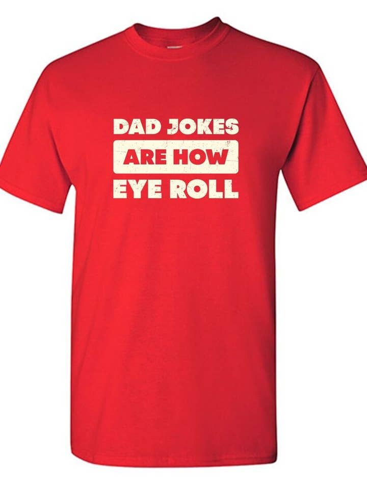 Dad Jokes Are How. for wholesale by Feelin Good Tees