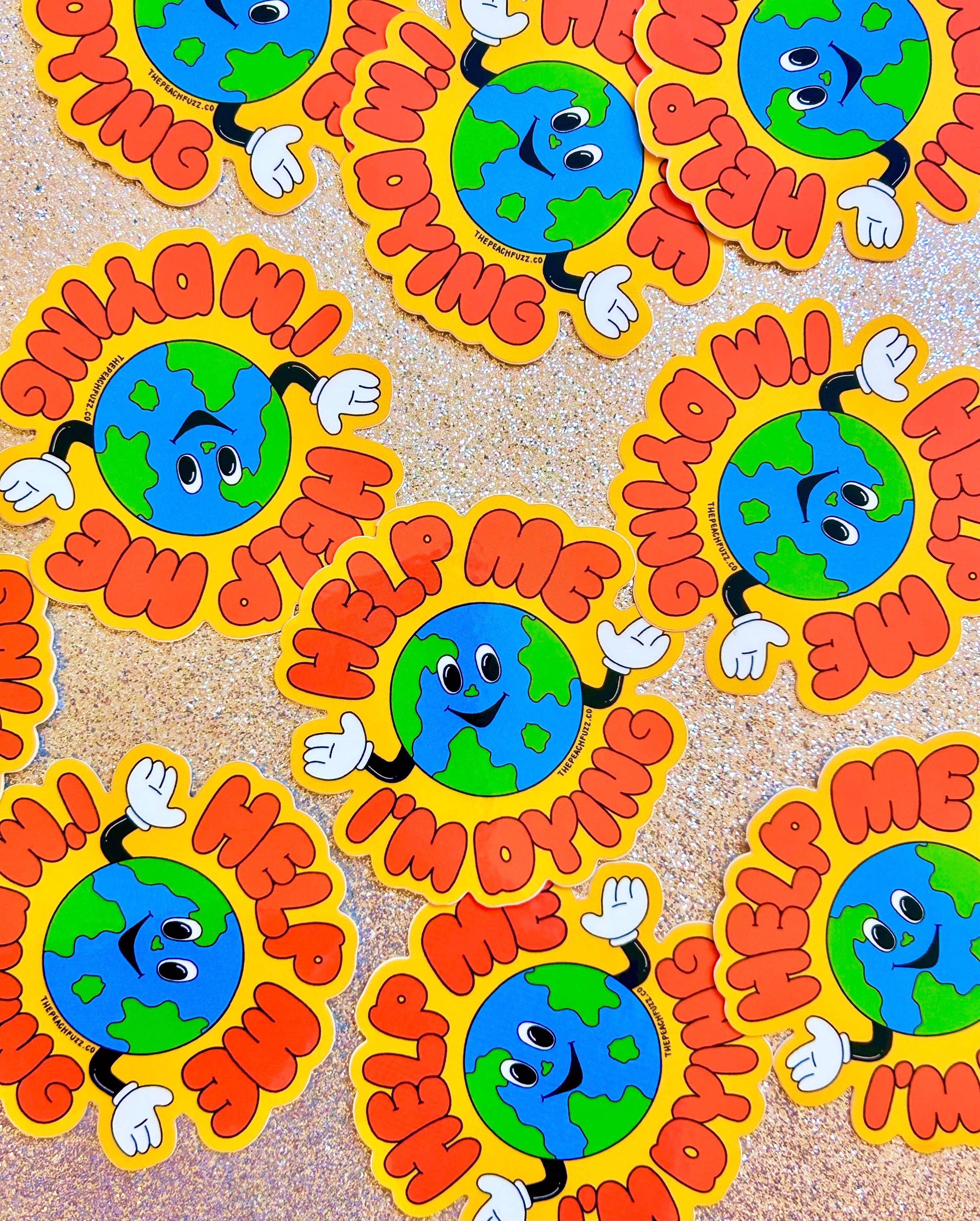 The Peach Fuzz - Wholesale Sticker - Help Me, I’m Dying Sticker6