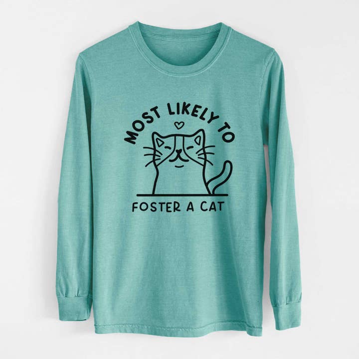 Most Likely to Foster a Cat - Heavyweight 100% Cotton Long Sleeve for wholesale by Inkopious