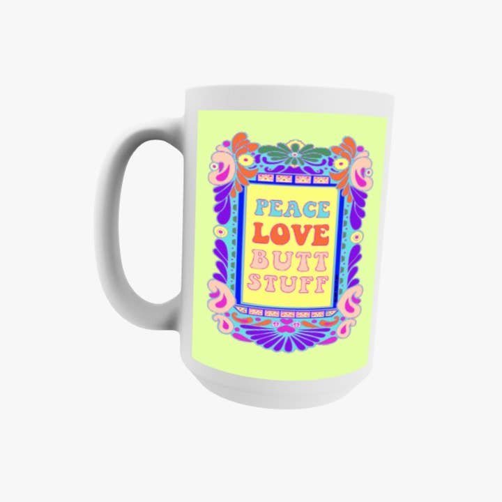 Mixtape Your Life - Wholesale Coffee Mug - Peace Love Butt Stuff Coffee Mug