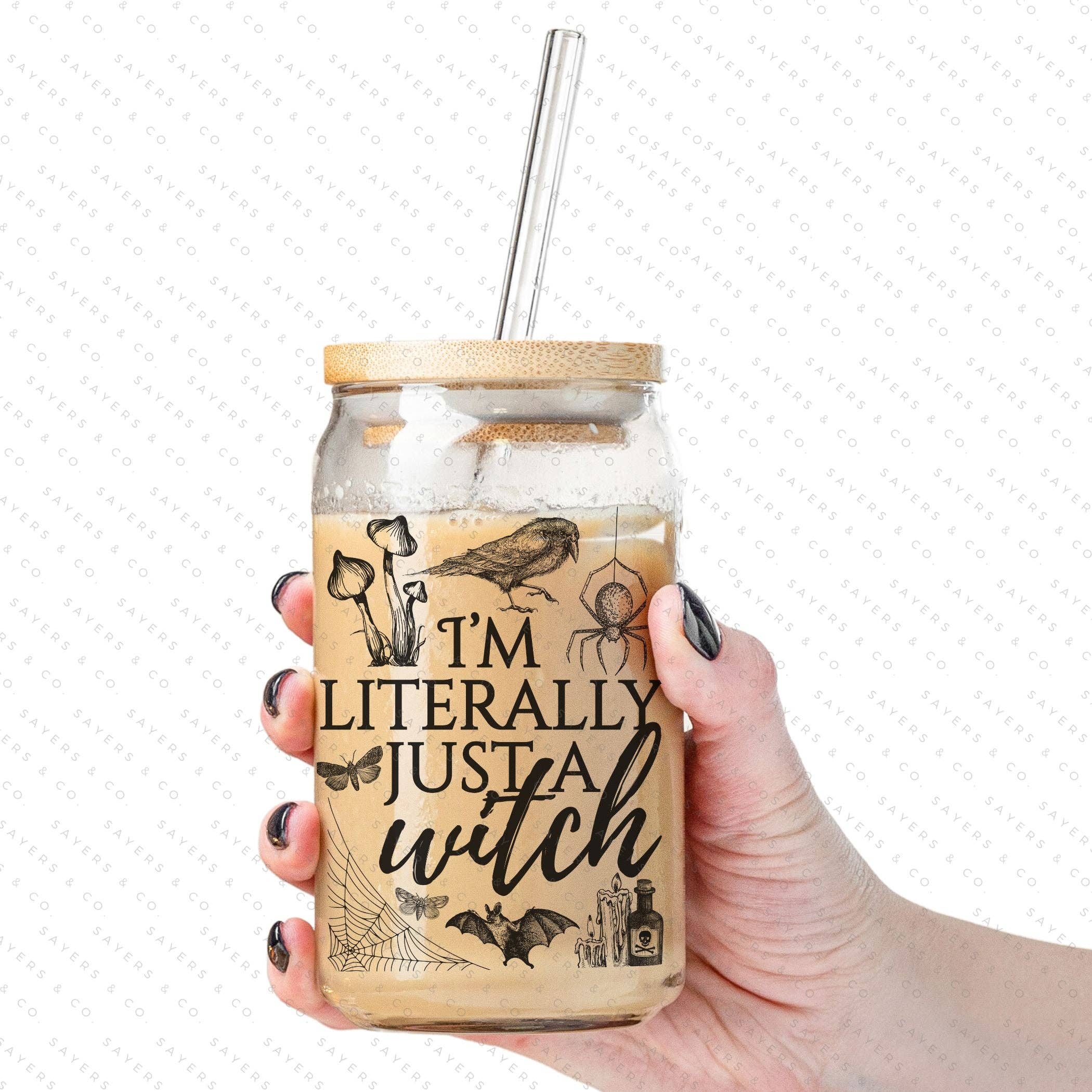 Sayers & Co. - Wholesale Sublimation Transfer - PRINTED Sublimation Transfer or Vinyl Print: I'm Literally Just A Witch - bat 16oz Print5