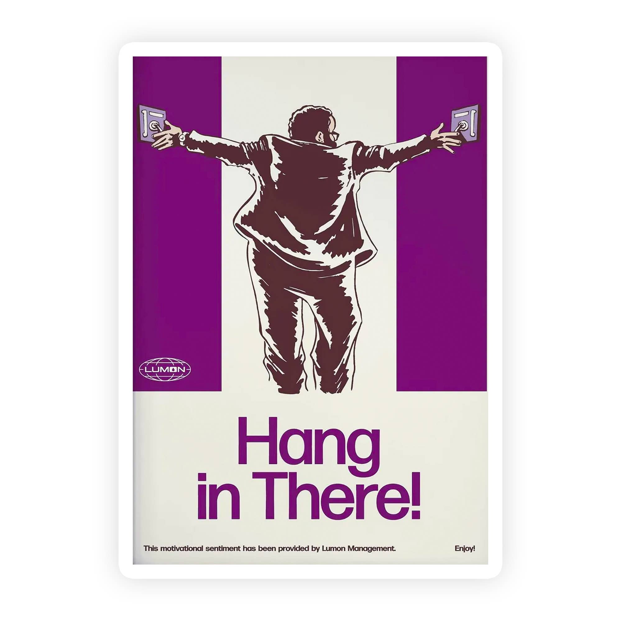 Sticker Bull - Wholesale Sticker - Severance Hang In There Dylan G Poster Vinyl Sticker0