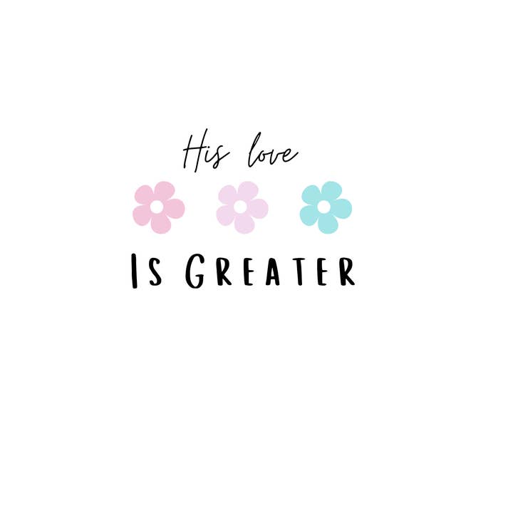 His Love is Greater - Sticker for wholesale by Gracie's Closet