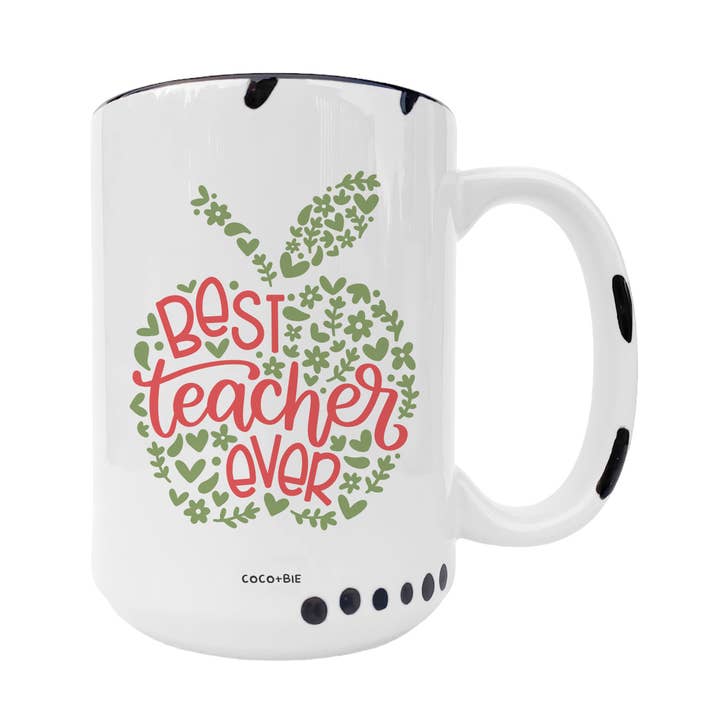 Best Teacher Ever - Teacher Mug, Cute Coffee Cup for Teacher for wholesale by coco+bie designs