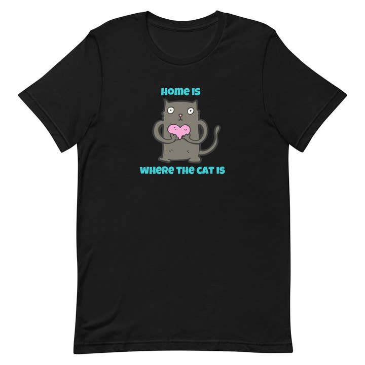 Home Is Where The Cat Is T-Shirt for wholesale by Purrtastic Presents