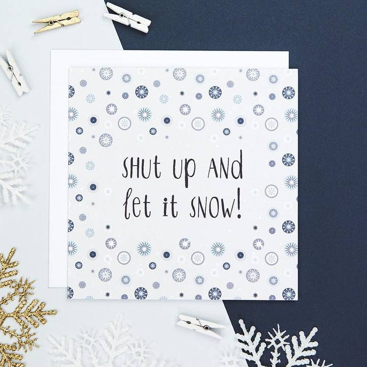 'Shut Up And Let It Snow' Christmas Card for wholesale by I am Nat Ltd