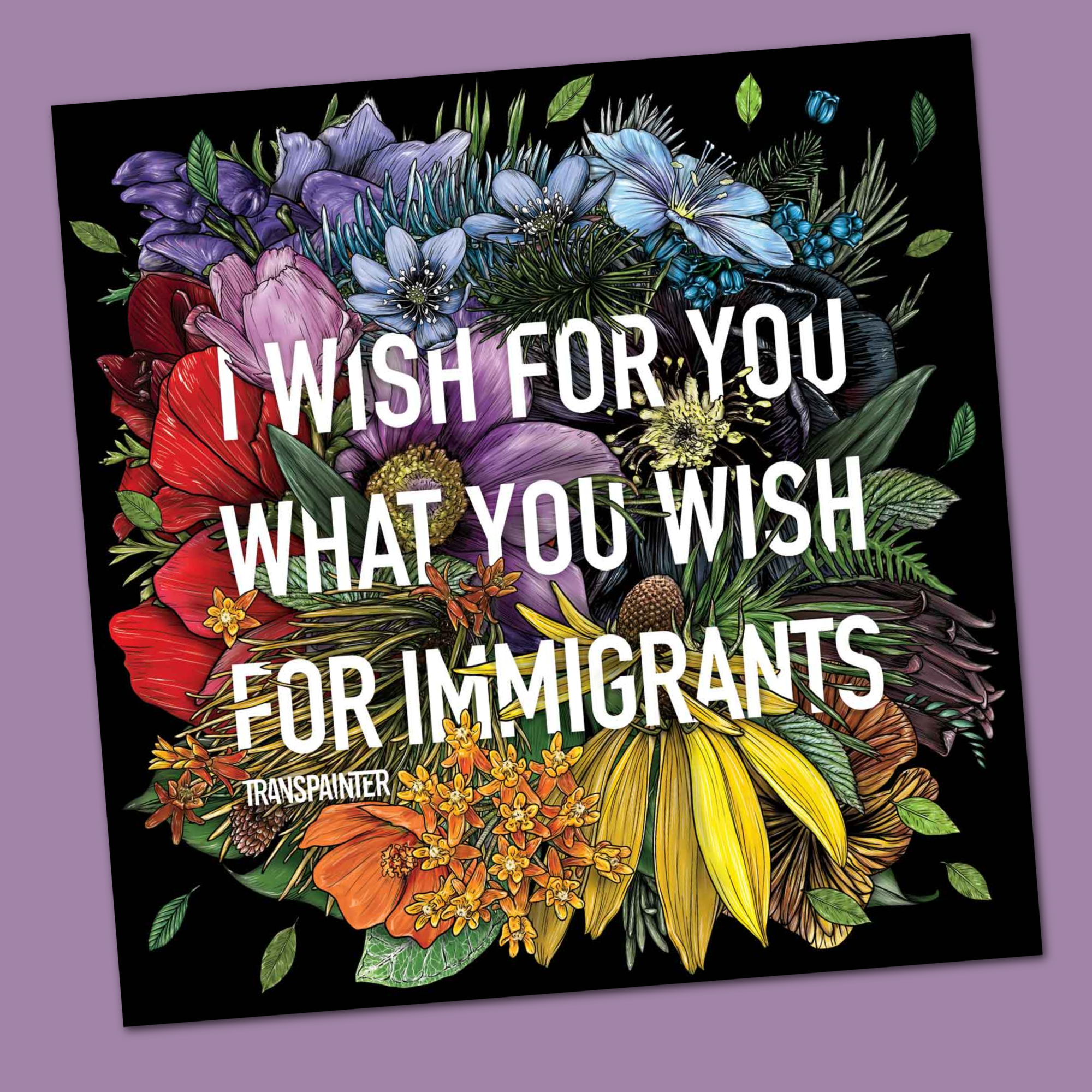 Transpainter - Wholesale Sticker - Immigrant Rights Sticker: Rainbow Floral Political Stickers9