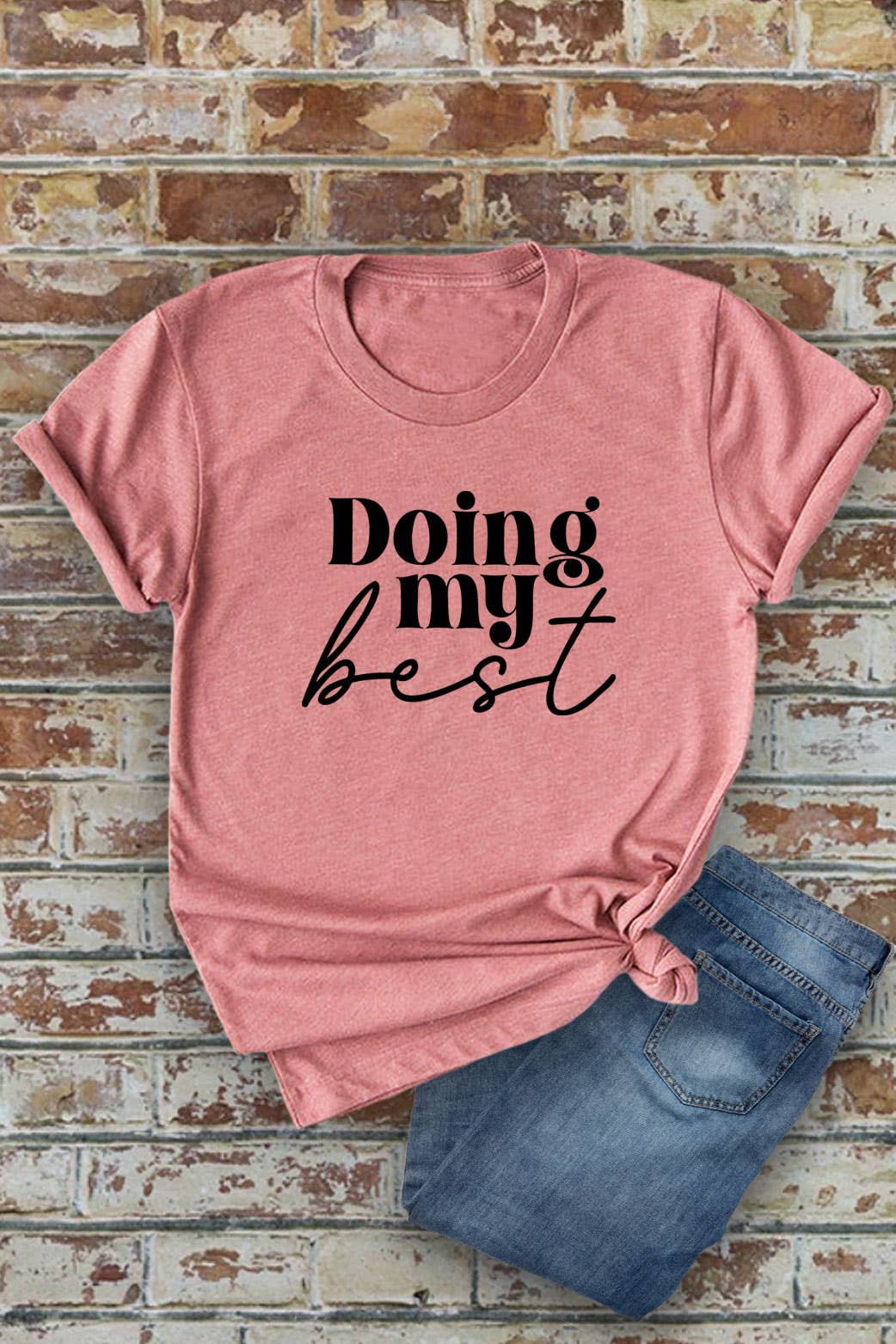 Top Avenue - Wholesale Screen Printed T-Shirt - Women's - Doing My Best, Unisex Round Neck T-Shirt8