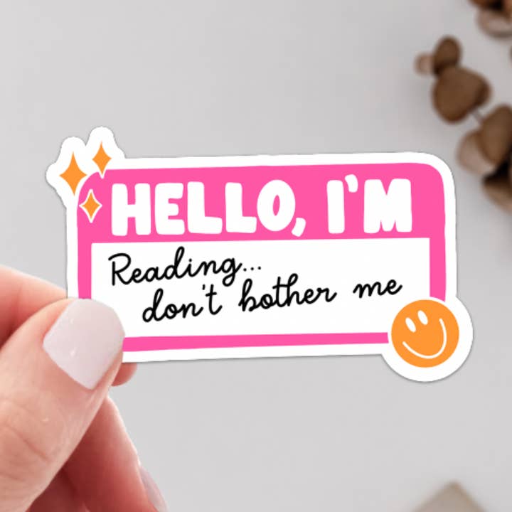 Hello I'm Reading Don't Bother Me Sticker | Bookish Merch for wholesale by MadiCantStopReading