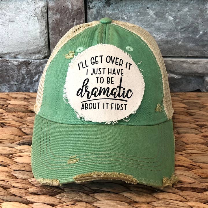I'll Get Over It I Just Have to be Dramatic About it First for wholesale by BohoGroove