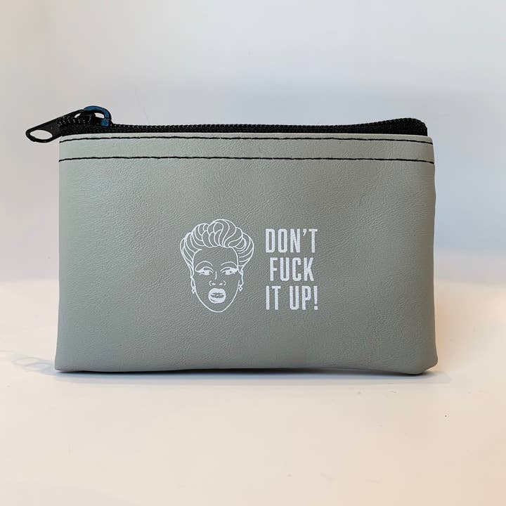 He Said, She Said - Wholesale Pouch - Women's - Don't Fuck It Up Vinyl Zip Pouch