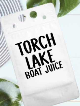 CUSTOM Adult Drink Pouch Torch Lake Boat Juice for wholesale by KimiJean Creations