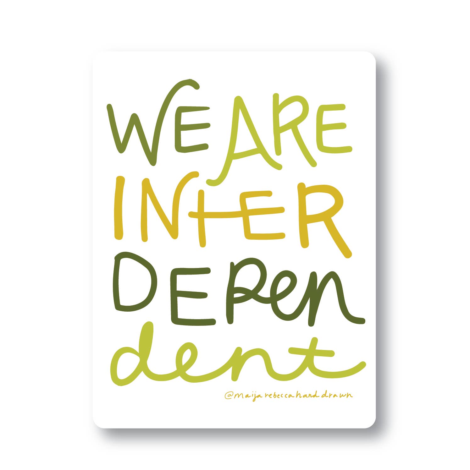 Maija Rebecca Hand Drawn - Wholesale Sticker - Interdependent Sticker