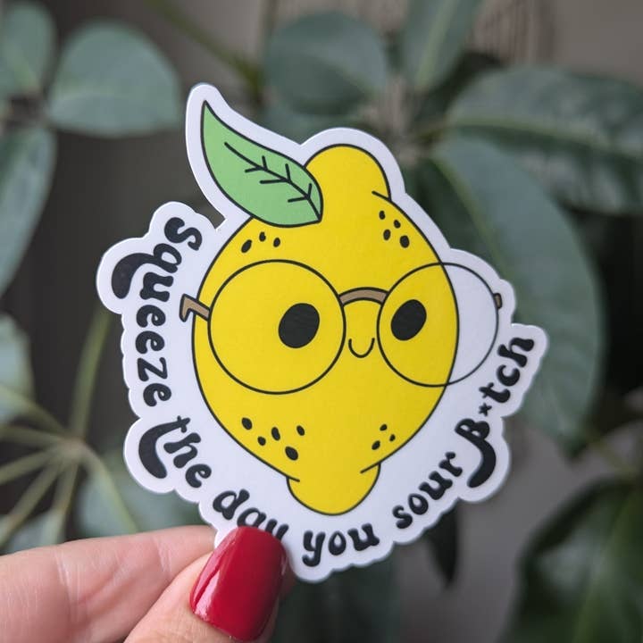 Squeeze the day you sour bitch vinyl sticker, cute lemon for wholesale by Moonlit Creations