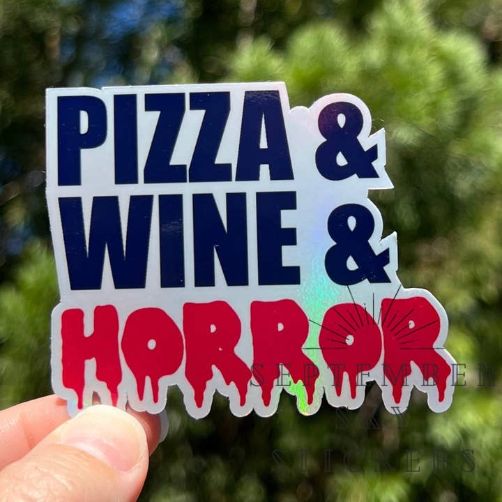 Pizza Wine & Horror | Waterproof Sticker | Hydro Sticker | W for wholesale by September Sky Stickers