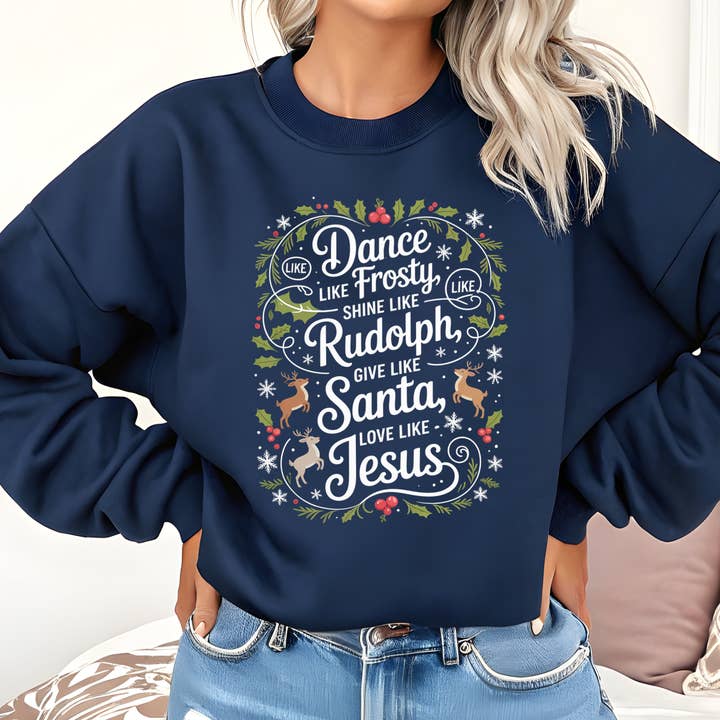 TheWorldOfMYes - Wholesale Graphic sweatshirt – Women’s - Dance Like Frosty Shirt, Love Like Jesus, Christian Shirt6