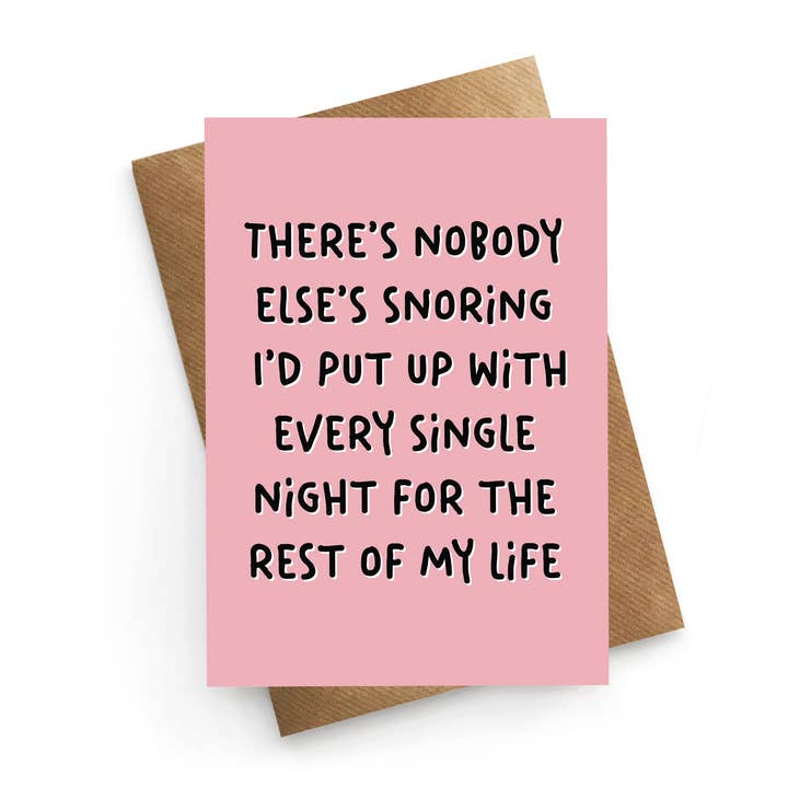 Nobody Else's Snoring - Valentines Card for wholesale by STUCK SHOP GIFTS