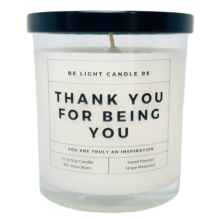 Thank You For Being You, 12oz Soy Candle | Appreciation Gift for wholesale by Be Light Candle RE