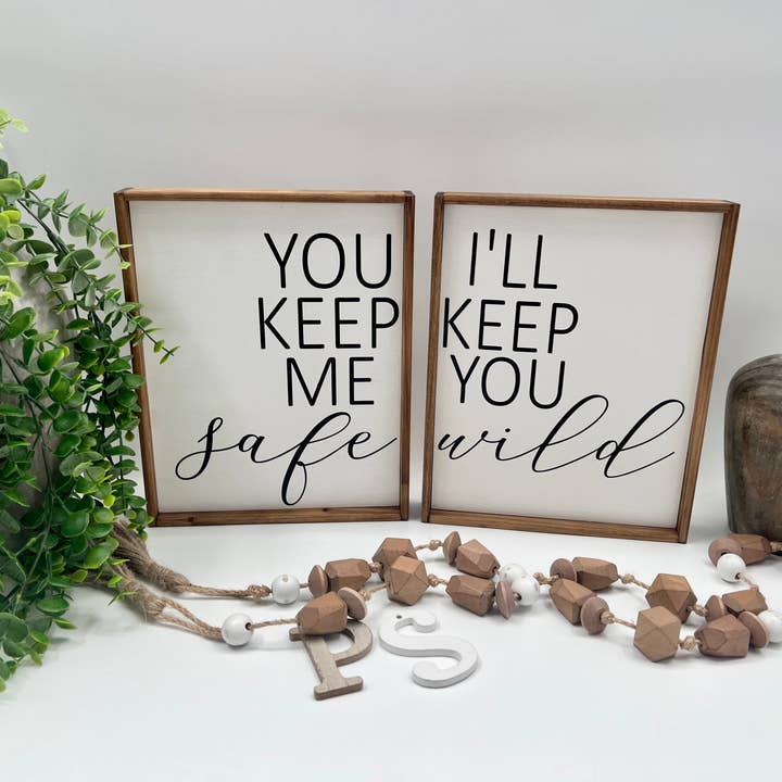 Du håller mig säker, jag håller dig vild - träskyltar för wholesale av Plain&Simple Decor