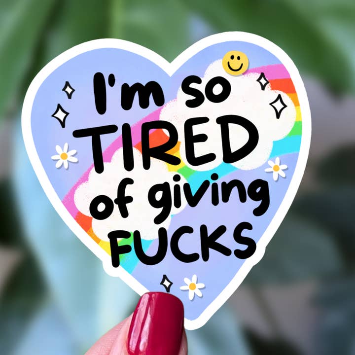 Heart Rainbow Sticker – I’m So Tired of Giving F*cks for wholesale by Moonlit Creations