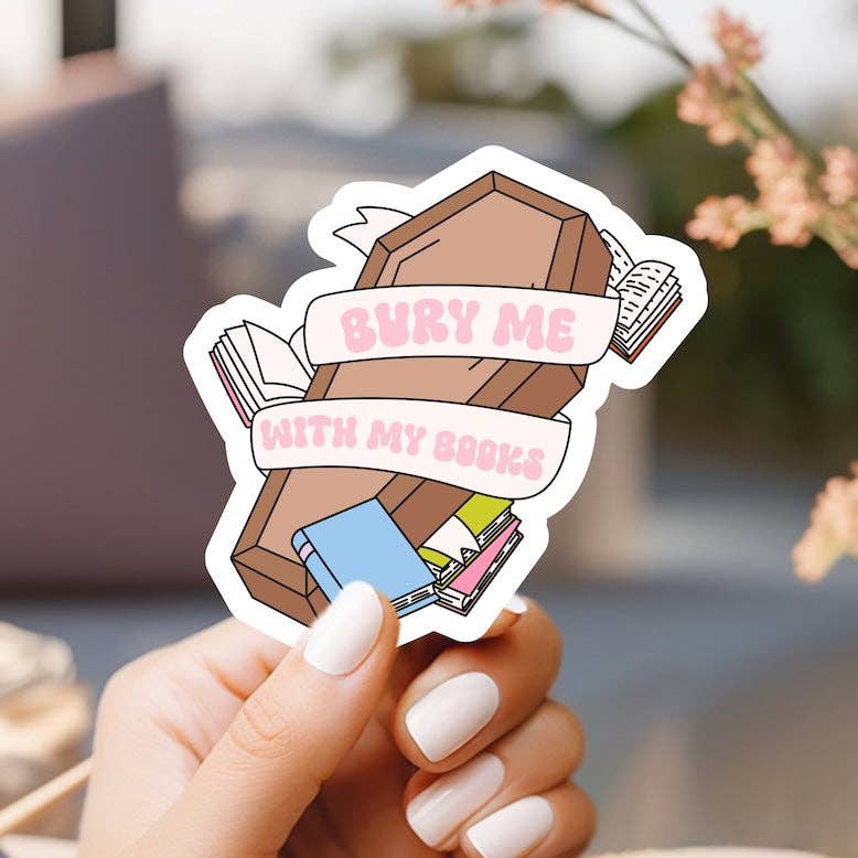 Market by Mari - Vente Autocollant - Enterrez-moi avec mes livres Autocollant0