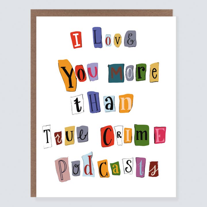 Mer än sanna brott-podcaster | Kärleks- och vänskapskort för wholesale av Morgan Swank Studio