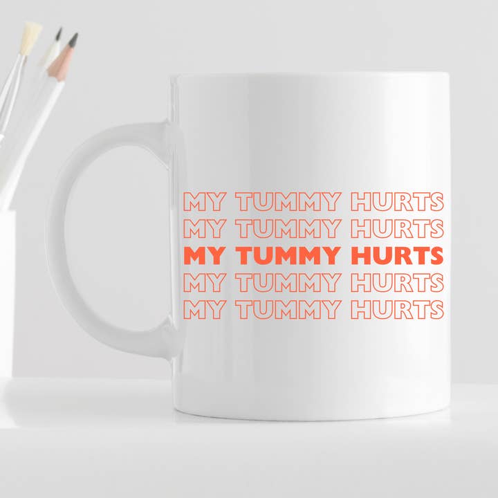 My Tummy Hurts cup | 11oz | Mug | for wholesale by Desi design and chai