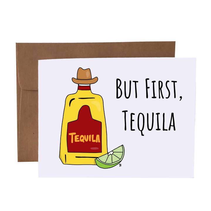 But First, Tequila | Funny All Occasion Greeting Card for wholesale by SKP ink