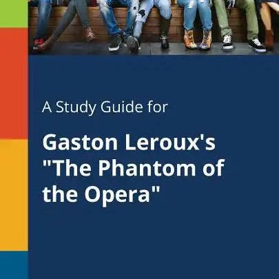 Books by splitShops - Wholesale Contemporary & Literary Fiction - A Study Guide for Gaston Leroux's The Phantom of the Opera - Paperback