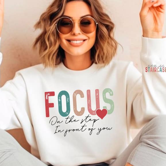 Focus on the step in front of you with sleeve DTF Transfer for wholesale by Sweet and Sassy Tees