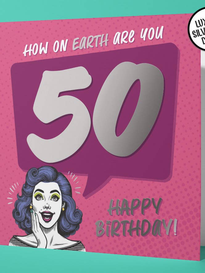 Magnifique carte d'anniversaire 50 ans Comment diable as-tu 50 Détails en feuille d'argent pour la vente par Sweary Card Lady