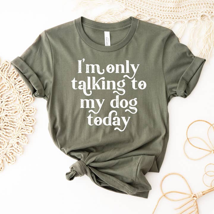 I'm Only Talking To My Dog Today T-shirt for wholesale by VibeClothing