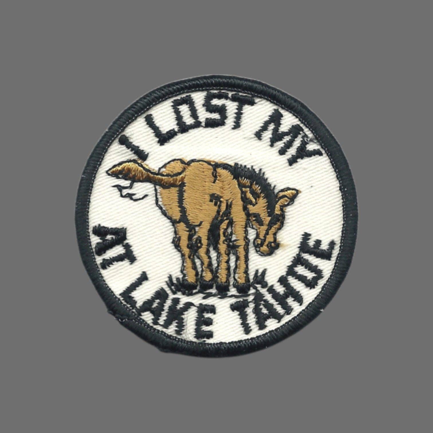 Happy Wood Products - Wholesale Patch - Vintage I Lost My (ass) At Lake Tahoe  Souvenir Embroidered Patch SEW ON - 101472